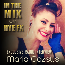 In The Mix With Hye FX Armenian Pulse Radio Interview with Maria Cozette