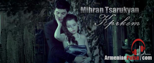 Mihran Tsarukyan Kprkem Video Premiere